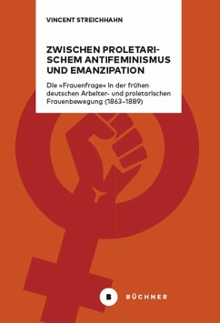 Cover Zwischen proletarischem Antifeminismus und Emanzipation