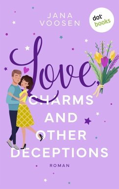 Cover Love, Charms and Other Deceptions - oder: Zauberküsse (eBook, ePUB)