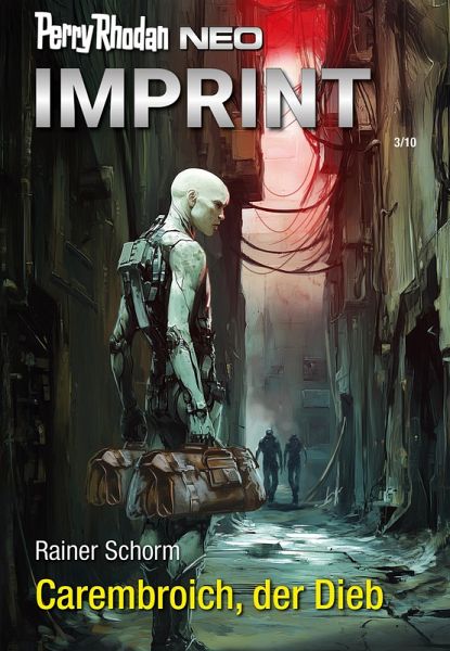 Carembroich, der Dieb / Perry Rhodan - Neo Bd.352 (eBook, ePUB)