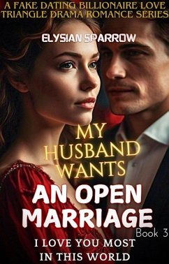 My Husband Wants an Open Marriage (eBook, ePUB) - Sparrow, Elysian