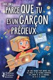 Parce que tu es un garçon précieux: Un livre magique pour enfants avec des images et des histoires inspirantes sur l'amour de soi, la confiance en soi et le courage (eBook, ePUB)