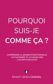 Pourquoi Suis-Je Comme Ça ? (eBook, ePUB)