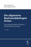 Die allgemeine Beschwerdebefugnis Dritter (eBook, PDF) Die allgemeine Beschwerdebefugnis Dritter (eBook, PDF)