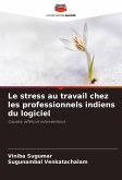 Le stress au travail chez les professionnels indiens du logiciel Le stress au travail chez les professionnels indiens du logiciel