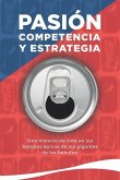 Pasión, Competencia y Estrategia.