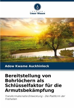 Cover Bereitstellung von Bohrlöchern als Schlüsselfaktor für die Armutsbekämpfung