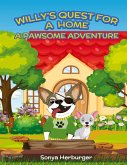 Willys Quest for a Home - A Pawsome Adventure Willys Quest for a Home - A Pawsome Adventure
