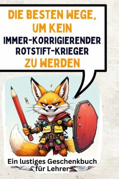Die besten Wege, um kein immer-korrigierender Rotstift-Krieger zu werden - Hofmann, Emil