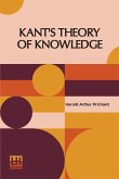 Kant's Theory Of Knowledge Kant's Theory Of Knowledge