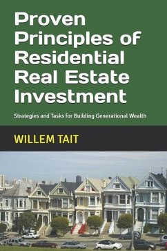 Proven Principles of Residential Real Estate Investment - Tait, Willem