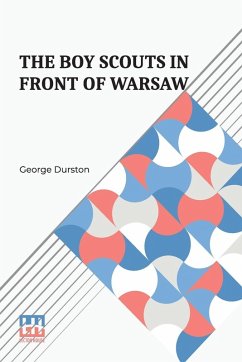 The Boy Scouts In Front Of Warsaw - Durston, George