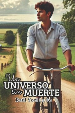 Un Universo Sin Muerte - La Fe, Raúl Yoel