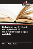 Riduzione del livello di sottoprodotti di disinfezione nell'acqua potabile Riduzione del livello di sottoprodotti di disinfezione nell'acqua potabile
