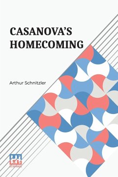 Casanova s Homecoming - Schnitzler, Arthur