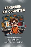Abkacken am Computer Abkacken am Computer