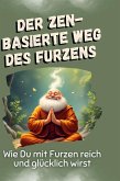 Der zen-basierte Weg des Furzens Der zen-basierte Weg des Furzens
