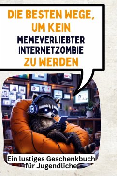 Cover Die besten Wege, um kein memeverliebter Internetzombie zu werden