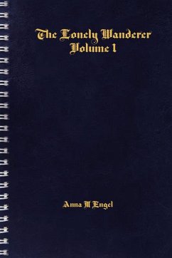 The Lonely Wanderer - Engel, Anna M