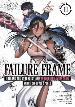 Failure Frame: I Became the Strongest and Annihilated Everything with Low-Level Spells (Manga) Vol. 10 - Shinozaki, Kaoru