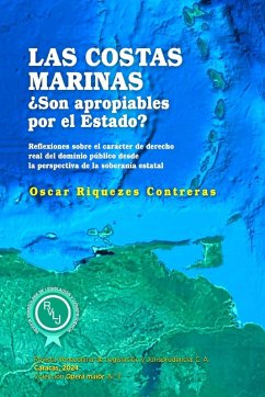 Las costas marinas ¿son apropiables por el Estado? - Riquezes Contreras, Oscar