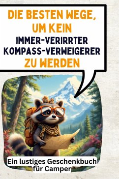 Cover Die besten Wege, um kein immer-verirrter Kompass-Verweigerer zu werden