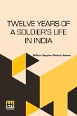 Twelve Years Of A Soldier s Life In India Twelve Years Of A Soldier s Life In India