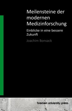 Meilensteine der modernen Medizinforschung Meilensteine der modernen Medizinforschung