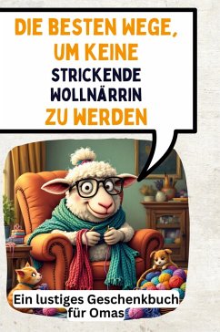Cover Die besten Wege, um keine strickende Wollnärrin zu werden