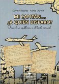Mi capitán... ¿a quién disparo?