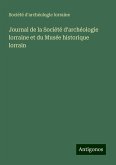 Journal de la Société d'archéologie lorraine et du Musée historique lorrain Journal de la Société d'archéologie lorraine et du Musée historique lorrain