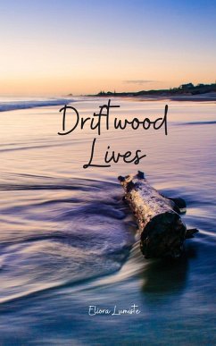 Driftwood Lives - Lumiste, Eliora