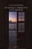 Secuestro y liberación de la Belleza Secuestro y liberación de la Belleza