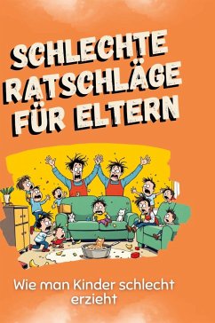 Cover Schlechte Ratschläge für Eltern