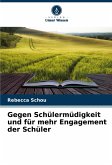 Gegen Schülermüdigkeit und für mehr Engagement der Schüler
