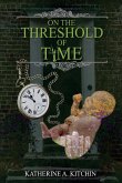 On The Threshold Of Time