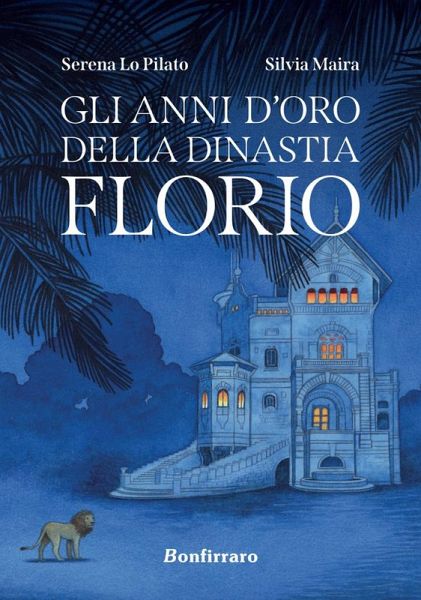 Gli anni d'oro della dinastia Florio (eBook, ePUB)