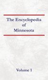 Encyclopedia of Minnesota - Volume 1 Encyclopedia of Minnesota - Volume 1