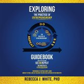 Exploring The Practice of Entrepreneurship Exploring The Practice of Entrepreneurship
