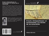 Freud y Schopenhauer: el inconsciente y la noción de no-consciente