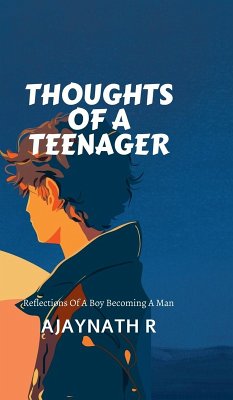 Thoughts of a Teenager - Ajaynath R Thoughts of a Teenager - Ajaynath R