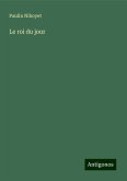 Le roi du jour Le roi du jour