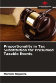 Proportionality in Tax Substitution for Presumed Taxable Events