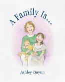 A Family Is...