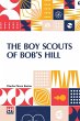 The Boy Scouts Of Bob s Hill - Bild 1