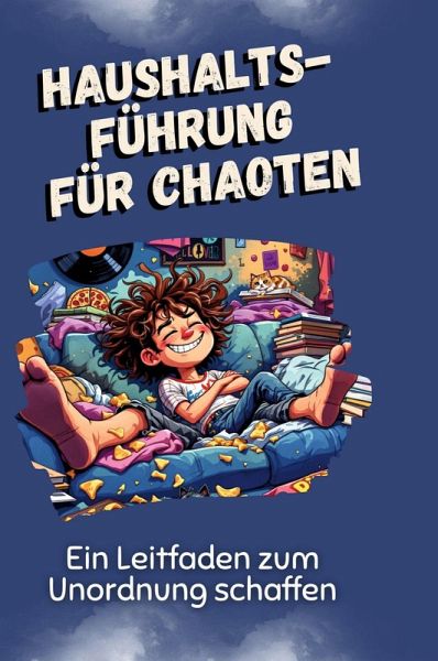 Haushaltsführung für Chaoten