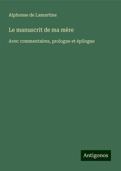 Le manuscrit de ma mère - Lamartine, Alphonse De