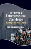 The Power of Entrepreneurial Confidence The Power of Entrepreneurial Confidence