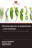 Pharmacognosie et phytochimie : Livre pratique