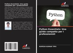 Python Essentials: Una guida compatta per i professionisti - KUMAR TIPU, RUPESH