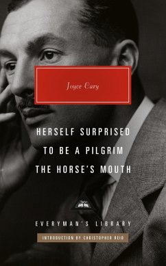 Herself Surprised; To Be a Pilgrim; The Horse's Mouth - Cary, Joyce
